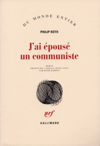 J'ai épousé un communiste - Philip Roth - Du monde entier - Livre