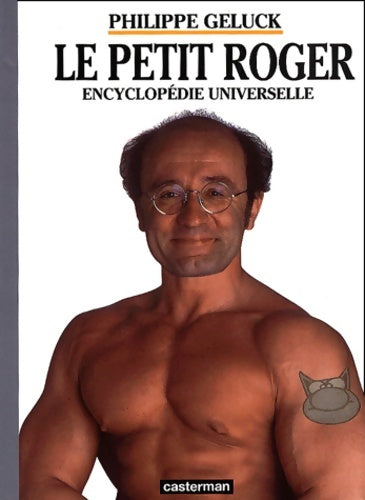 Le chat - encyclopédie universelle Tome III : Le petit roger - Philippe Geluck - Casterman GF - Livre