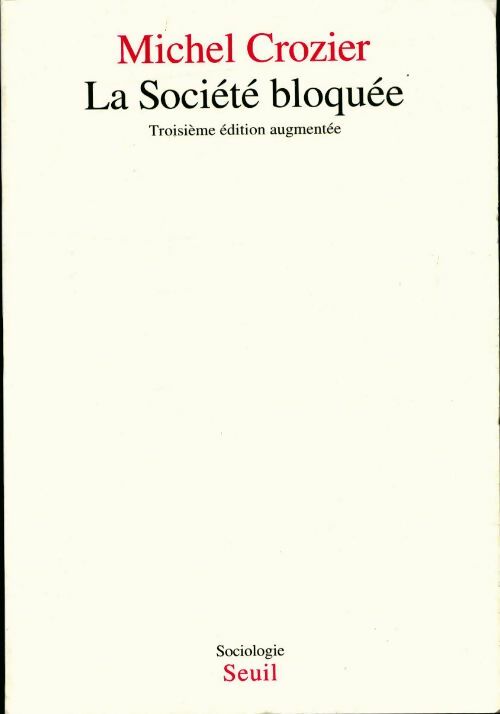 La société bloquée - Michel Crozier - Sociologie - Livre