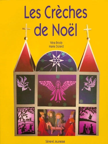 Les crèches de noël - Marie Dolard - Le Sénevé - Livre