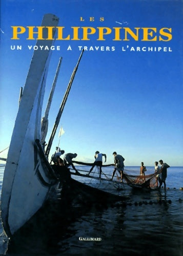 Les philippines. Un voyage à travers l'archipel - Collectif - Gallimard GF - Livre