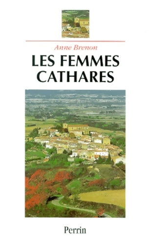 Les femmes cathares - Anne Brenon - Librairie académique perrin - Livre
