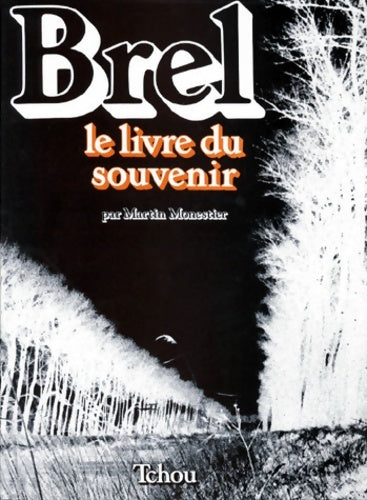 Brel le livre du souvenir - Martin Monestier - Sand tchou - Livre