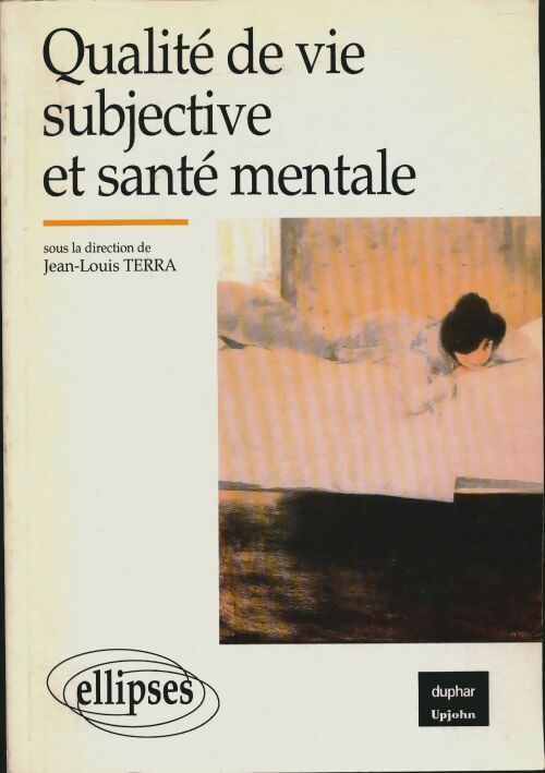 Qualité de vie subjective et santé mentale : Aspects conceptuels et méthodologiques - Terra - Ellipses GF - Livre