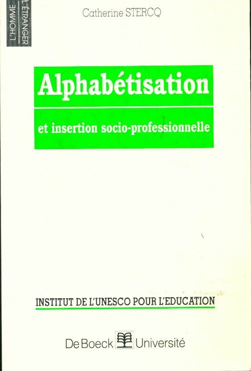 Alphabétisation et insertion socioprofessionnel - C. Stercq - L'homme/l'etranger - Livre