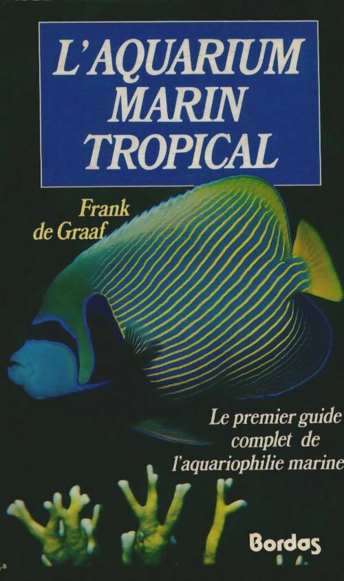 Aquarium marin tropical - Graaf - Larousse GF - Livre