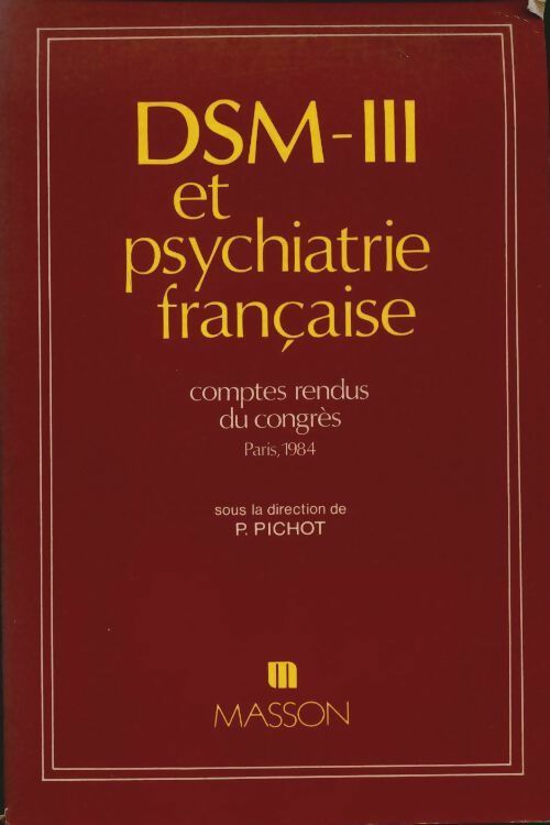 Dsm III et psychiatrie francai - Pichot - Elsevier masson - Livre