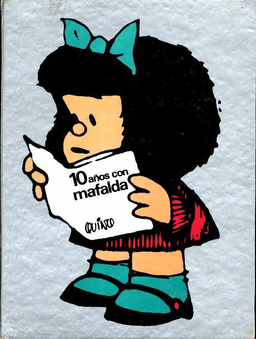 10 años con Mafalda - Quino - Mafalda - Livre