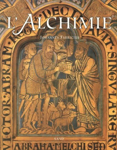 L'alchimie : Les alchimistes du Moyen Age et leur art royal - Johannes Fabricius - Sand GF - Livre