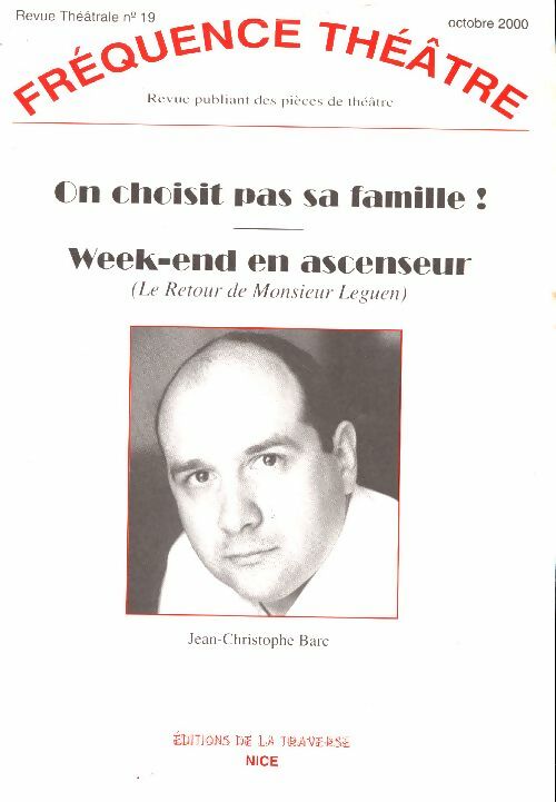 On choisit pas sa famille / Week-end en ascenseur - Jean-Christophe Barc - Fréquence théâtre - Livre