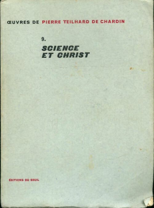 Science et Christ - Pierre Teilhard de Chardin - Oeuvres de Teilhard de Chardin - Livre