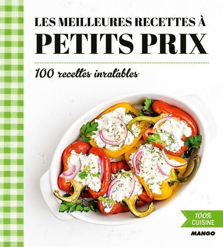 Les meilleures recettes à petits prix - Isabel Brancq-Lepage - 100% cuisine - Livre