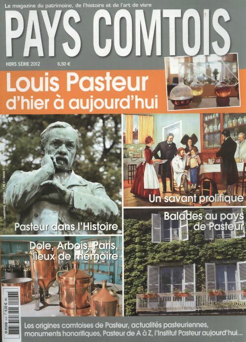 Pays Comtois HS n°6 : Louis Pasteur, d'hier à aujourd'hui - Collectif - Pays Comtois - Livre