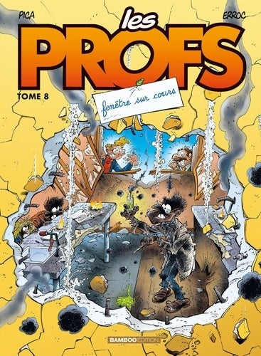Les profs Tome VIII : Fenêtre sur cours - Erroc - Les profs - Livre