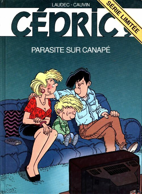 Cédric Tome IX : Parasite sur canapé - Raoul Cauvin - Cédric - Livre