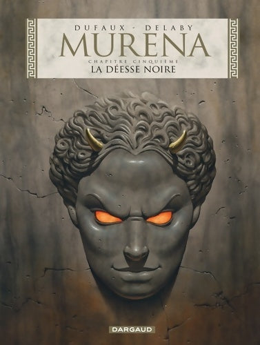 Murena Tome V : La déesse noire - Jean Dufaux - Murena - Livre