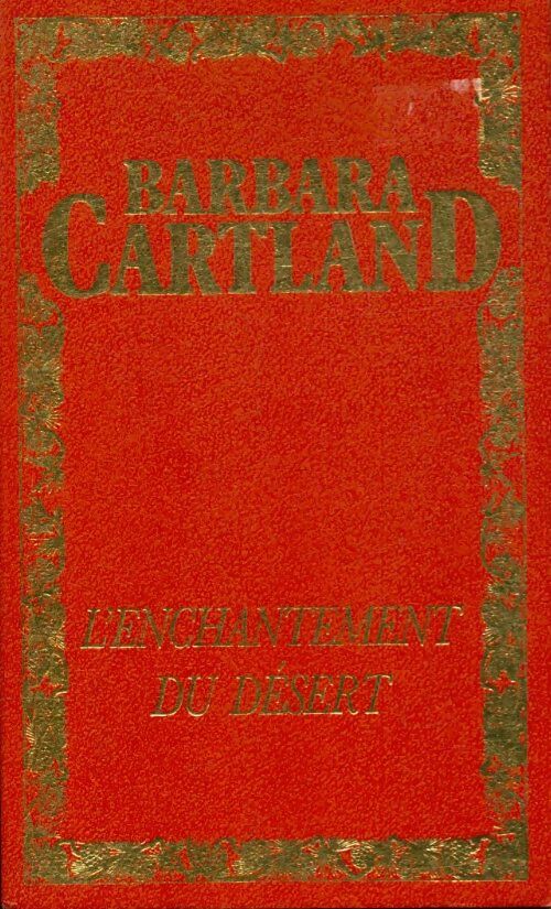 L'enchantement du désert - Barbara Cartland - Les Oeuvres Romanesques de Barbara Cartland - Livre