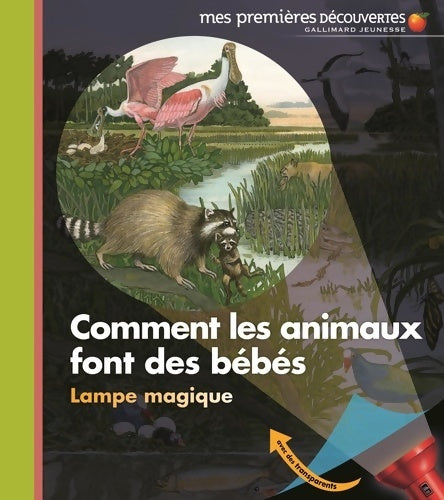 Comment les animaux font des bébés - Collectif - Mes premières découvertes - Livre