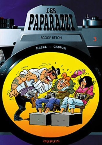 Les paparazzi Tome III : Scoop béton - Raoul Cauvin - Les paparazzi - Livre
