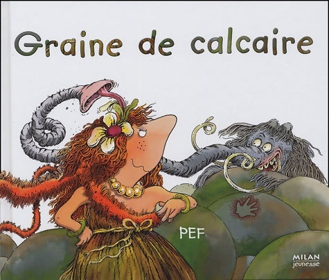 Graine de calcaire - Pef - Milan poche - Livre