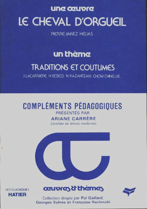 Le cheval d'orgueil. Compléments pédagogiques - Pierre-Jakez Hélias - Oeuvres et Thèmes - Livre