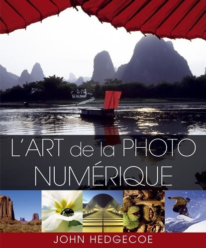 L'art de la photo numérique - John Hedgecoe - Pearson (france) - Livre