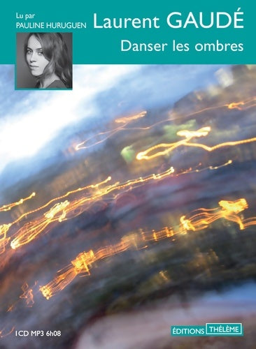 Danser les ombres - Laurent Gaudé - Littérature - Livre