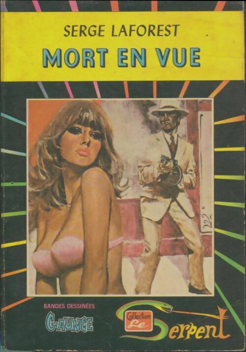 Le Serpent n°21 : Mort en vue - Collectif - Le Serpent - Livre