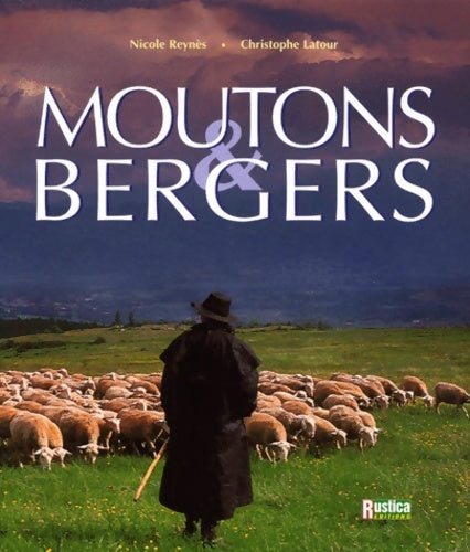 Moutons et bergers - Nicole Latour - Rustica GF - Livre