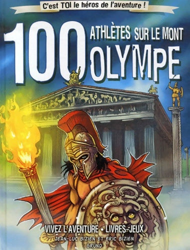 100 athlètes sur le mont Olympe - Jean-Luc Bizien - C'est toi le héros de l'aventure ! - Livre