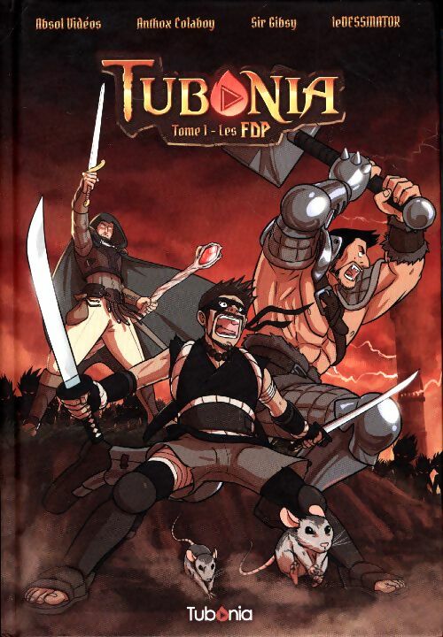 Tubonia Tome I : Les FDP - Absol Vidéos - Tubonia - Livre