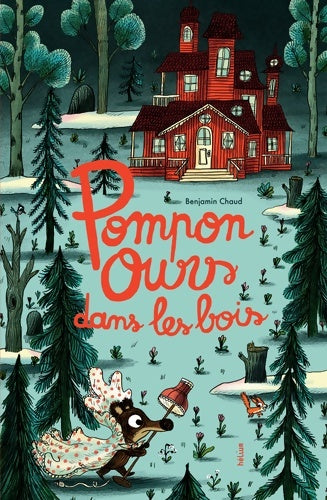 Pompon ours dans les bois - Benjamin Chaud - Album - Livre