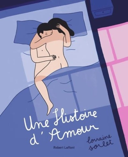 Une histoire d'amour - Lorraine Sorlet - Laffont BD - Livre