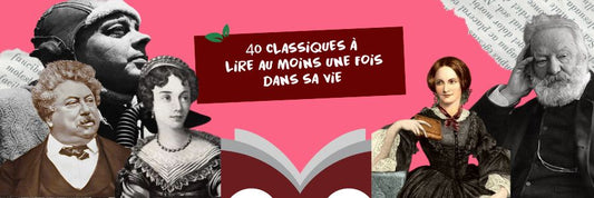 40 classiques à lire au moins une fois dans sa vie