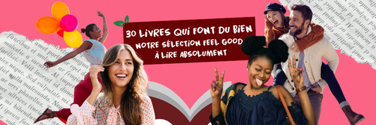 30 livres qui font du bien : notre sélection feel good à lire absolument