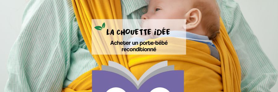 Acheter un porte-bébé reconditionné