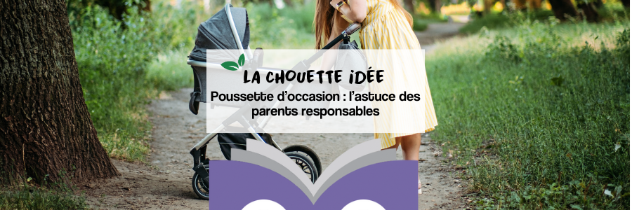 Poussette d’occasion : l’astuce des parents responsables