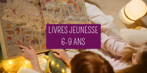Livres jeunesse pour les 6-9 ans