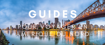 Guides pour voyager en Amérique du Nord