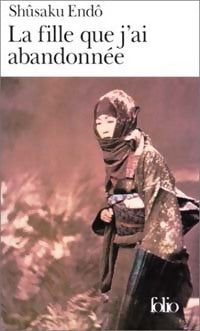 Livrenpoche : La fille que j'ai abandonnée - Shusaku Endo - Livre