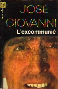Livrenpoche : L'excommunié - José Giovanni - Livre