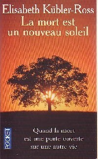 Livrenpoche : La mort est un nouveau soleil - Elisabeth Kübler-Ross - Livre