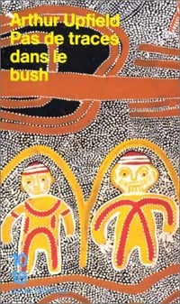Livrenpoche : Pas de traces dans le bush - Arthur Upfield - Livre