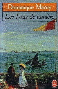 Livrenpoche : Les fous de lumière - Dominique Marny - Livre
