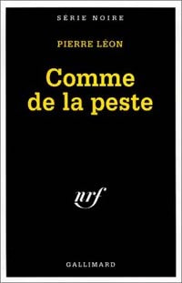 Comme de la peste - Pierre Léon -  Série Noire - Livre