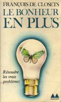 Livrenpoche : Le bonheur en plus - François De Closets - Livre