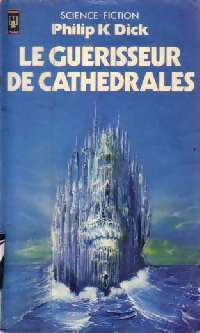Livrenpoche : Le guérisseur de cathédrales - Philip Kindred Dick - Livre