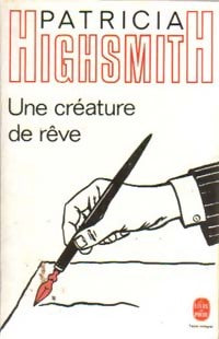 Livrenpoche : Une créature de rêve - Patricia Highsmith - Livre
