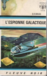 Livrenpoche : L'espionne galactique - B.R. Bruss - Livre