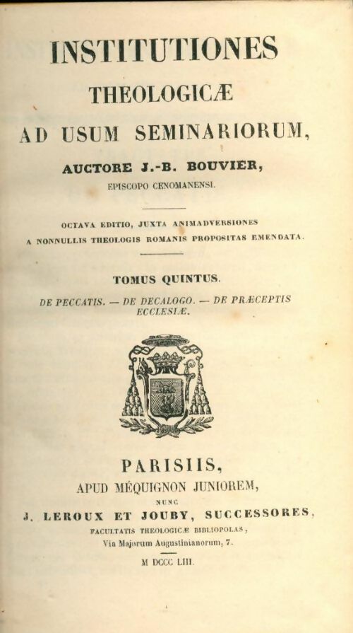 Institutiones theologicae ad usum seminariorum Tomus Quintus - J.B. Bouvier -  Leroux et Jouby GF - Livre